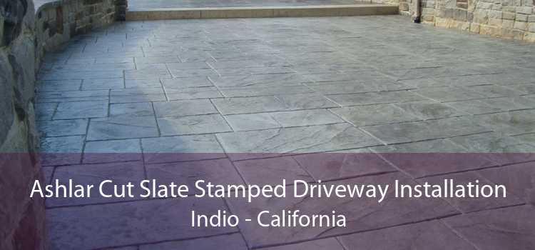 Ashlar Cut Slate Stamped Driveway Installation Indio - California
