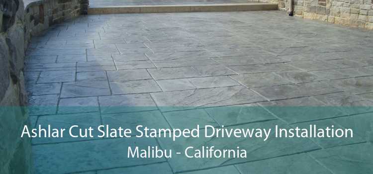 Ashlar Cut Slate Stamped Driveway Installation Malibu - California