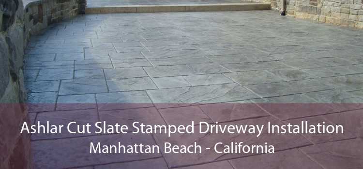 Ashlar Cut Slate Stamped Driveway Installation Manhattan Beach - California