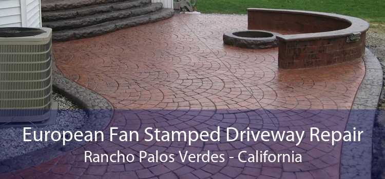 European Fan Stamped Driveway Repair Rancho Palos Verdes - California
