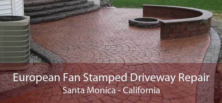 European Fan Stamped Driveway Repair Santa Monica - California