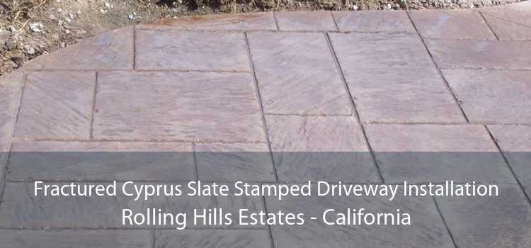 Fractured Cyprus Slate Stamped Driveway Installation Rolling Hills Estates - California