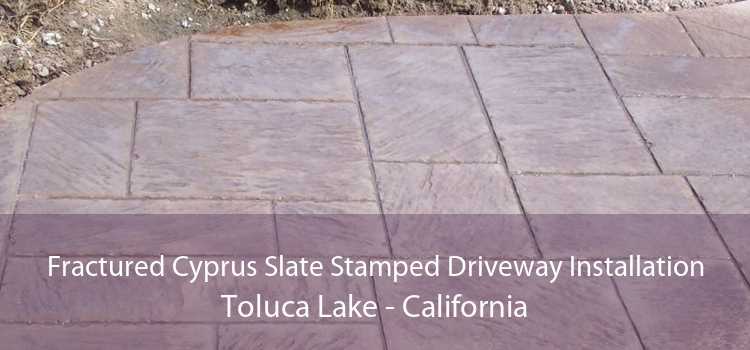 Fractured Cyprus Slate Stamped Driveway Installation Toluca Lake - California
