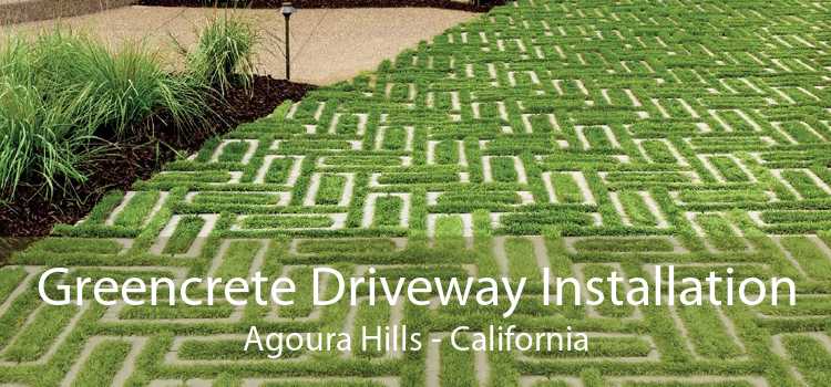 Greencrete Driveway Installation Agoura Hills - California