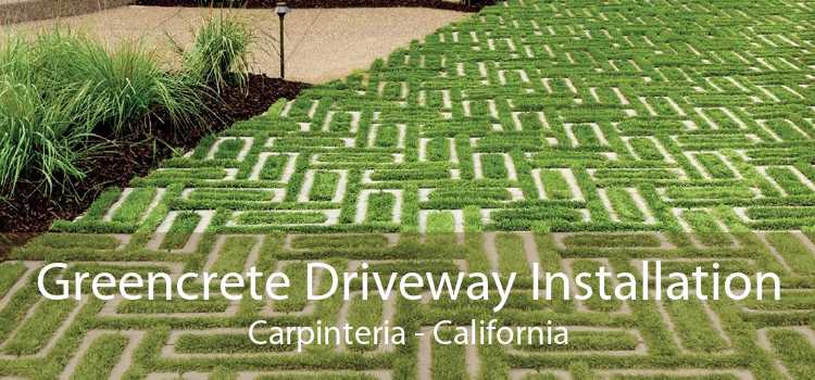 Greencrete Driveway Installation Carpinteria - California