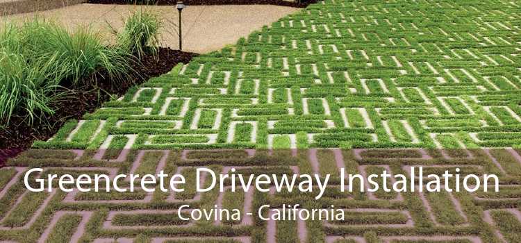Greencrete Driveway Installation Covina - California