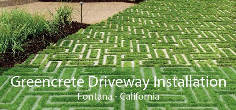 Greencrete Driveway Installation Fontana - California