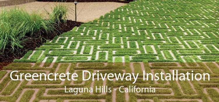 Greencrete Driveway Installation Laguna Hills - California