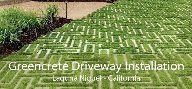 Greencrete Driveway Installation Laguna Niguel - California