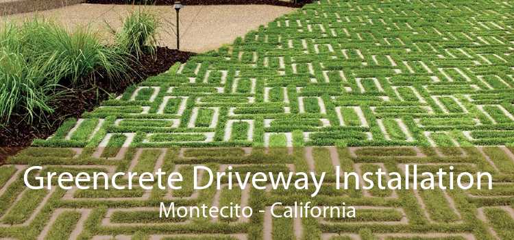 Greencrete Driveway Installation Montecito - California