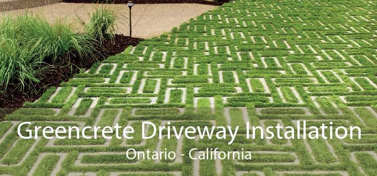 Greencrete Driveway Installation Ontario - California
