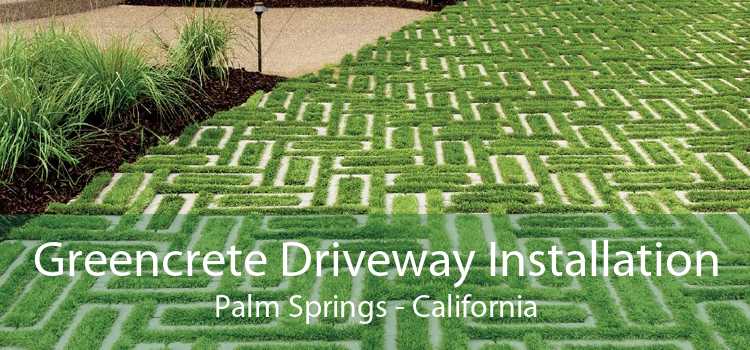 Greencrete Driveway Installation Palm Springs - California