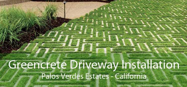 Greencrete Driveway Installation Palos Verdes Estates - California