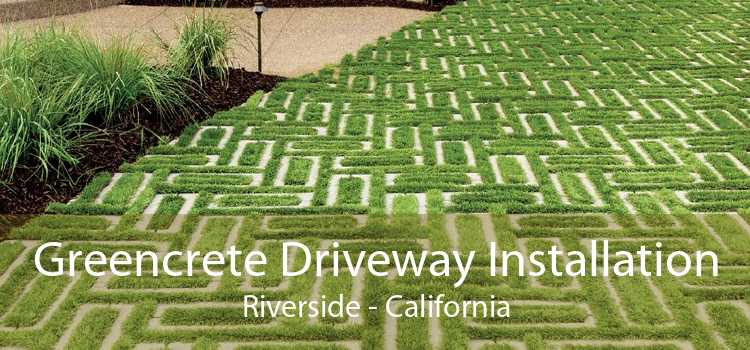 Greencrete Driveway Installation Riverside - California