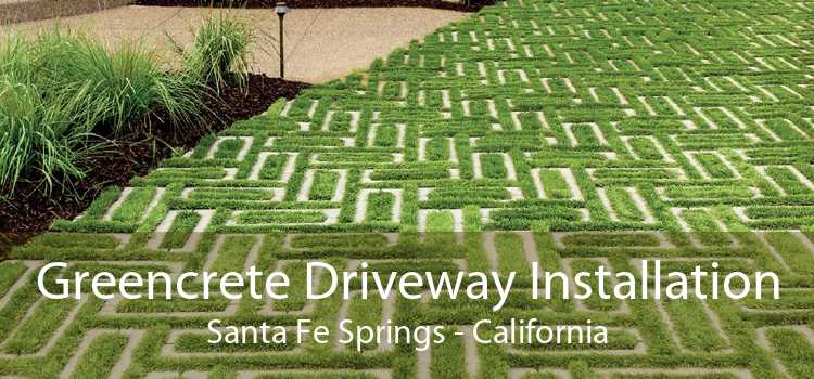 Greencrete Driveway Installation Santa Fe Springs - California