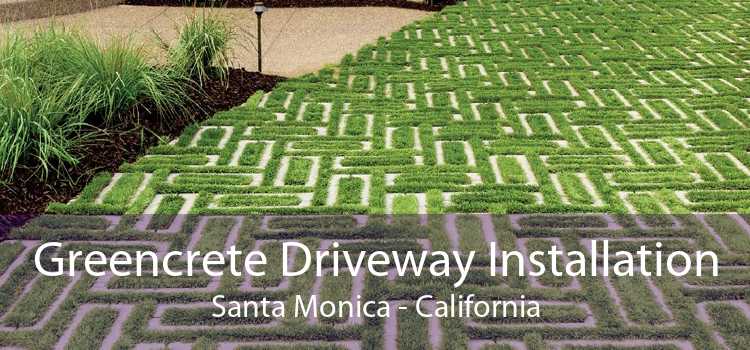 Greencrete Driveway Installation Santa Monica - California