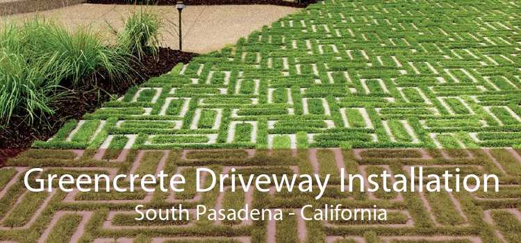 Greencrete Driveway Installation South Pasadena - California