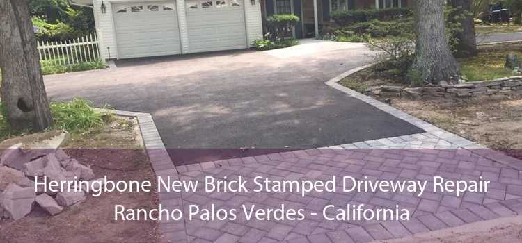 Herringbone New Brick Stamped Driveway Repair Rancho Palos Verdes - California