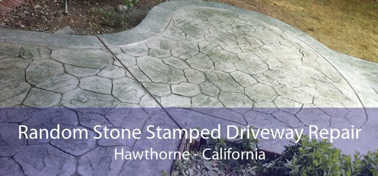 Random Stone Stamped Driveway Repair Hawthorne - California