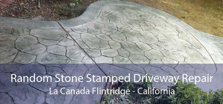 Random Stone Stamped Driveway Repair La Canada Flintridge - California