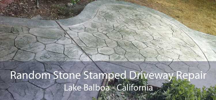 Random Stone Stamped Driveway Repair Lake Balboa - California