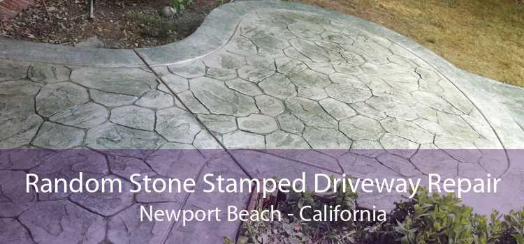 Random Stone Stamped Driveway Repair Newport Beach - California