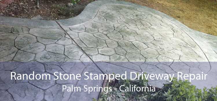 Random Stone Stamped Driveway Repair Palm Springs - California