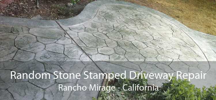 Random Stone Stamped Driveway Repair Rancho Mirage - California