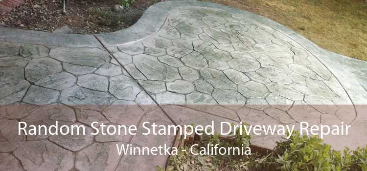 Random Stone Stamped Driveway Repair Winnetka - California